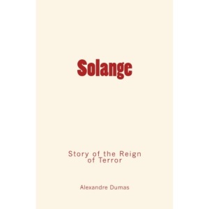 Solange: Story of the Reign of Terror