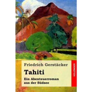 Tahiti: Ein Abenteuerroman aus der Südsee