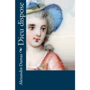 Dieu dispose: Volume 1