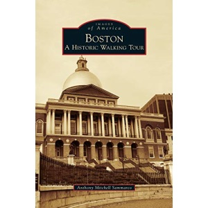 Boston: : A Historic Walking Tour