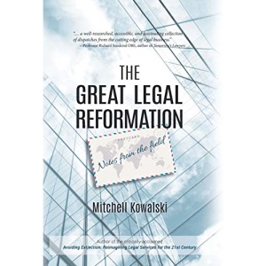 The Great Legal Reformation: Notes from the Field