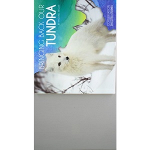 Bringing Back Our Tundra (Conservation Success Stories)