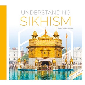 Understanding Sikhism (Understanding World Religions and Beliefs)