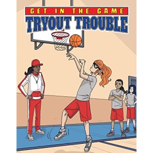 Tryout Trouble (Get in the Game)