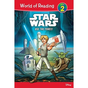 Star Wars: Use the Force! (World of Reading: Level 2)