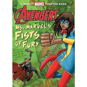 Avengers: Ms. Marvel's Fists of Fury (Mighty Marvel Chapter Books)