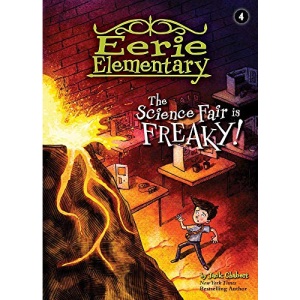 The Science Fair Is Freaky!: #4 (Eerie Elementary)