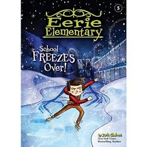 School Freezes Over!: #5 (Eerie Elementary)