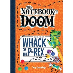 Whack of the P-Rex: #5 (Notebook of Doom)