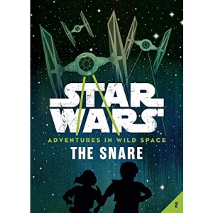 Book 2: The Snare (Star Wars: Adventures in Wild Space)