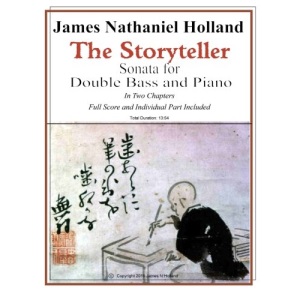The Storyteller Sonata for Double Bass and Piano: Score and Individual Part Included: 5 (String Chamber Music of James Nathaniel Holland)