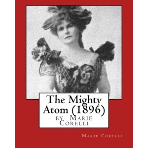 The Mighty Atom (1896), by Marie Corelli