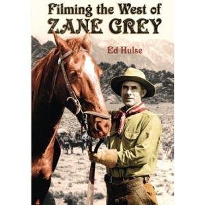 Filming the West of Zane Grey