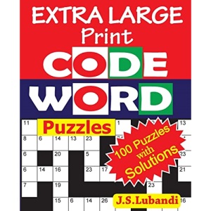 EXTRA LARGE Print CODEWORD Puzzles: Volume 1 (Extra Large Print Codeword Puzzles For Challenged Eyes)