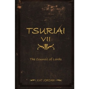 Tsuriai VII : The Council Of Lords: Volume 8