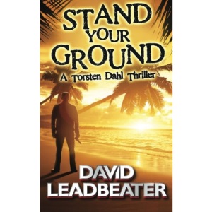 Stand Your Ground (A Torsten Dahl Thriller)
