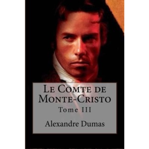 Le Comte de Monte-Cristo: Tome III