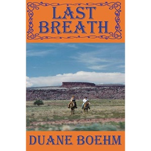Last Breath: Volume 5 (A Gideon Johann Western)