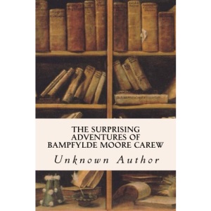 The Surprising Adventures of Bampfylde Moore Carew