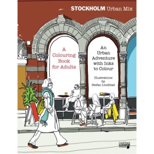 Stockholm Urban Mix, Colouring Book for Adults: An Urban Adventure with Inks to Colour