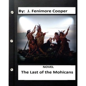 The Last of the Mohicans. NOVEL (World's Classics) (historical)