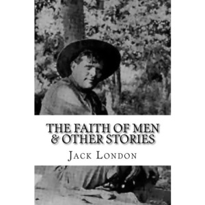 The Faith of Men & Other Stories