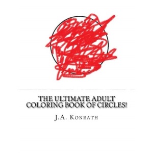 The Ultimate Adult Coloring Book of Circles!: One Hundred Pages of Circles