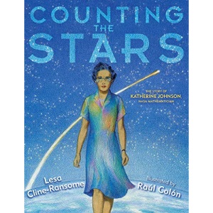 Counting the Stars: The Story of Katherine Johnson, NASA Mathematician