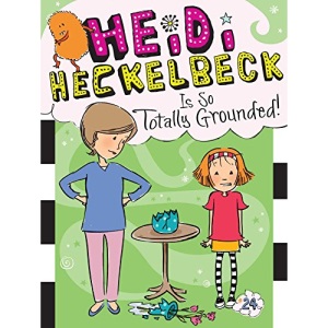 Heidi Heckelbeck Is So Totally Grounded!, 24