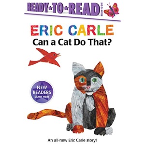 Can a Cat Do That? (World of Eric Carle)