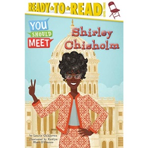Shirley Chisholm (You Should Meet: Ready to Read, Level 3)