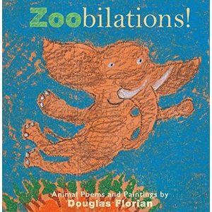 Zoobilations!: Animal Poems and Paintings