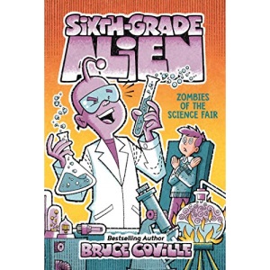 Zombies of the Science Fair, Volume 5 (Sixth-Grade Alien)
