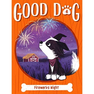 Fireworks Night: Volume 4 (Good Dog)
