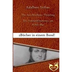 Der beschriebene Tännling: Bonusgeschichte: Die Sonnenfinsternis am 8. Juli 1842
