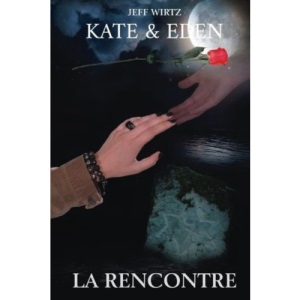 Kate & Eden: La rencontre