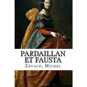 Pardaillan et Fausta: Les Pardaillan #5