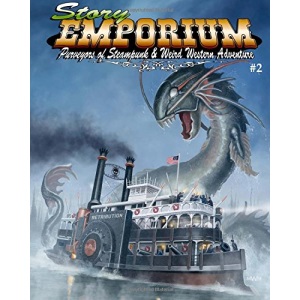 Story Emporium 2: Purveyors of Steampunk & Weird Western Adventure