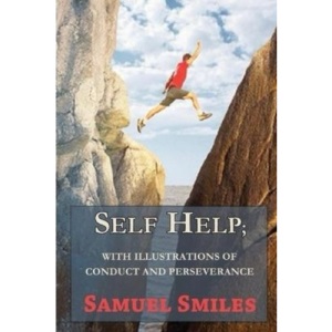 Self-Help with illustrations of Conduct and Perseverance