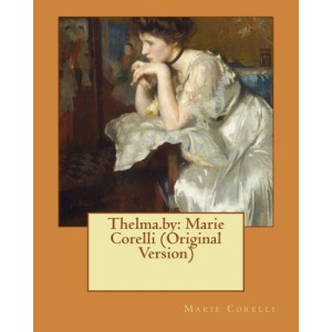 Thelma.by: Marie Corelli (Original Version)