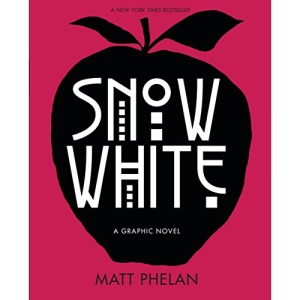 Snow White: A Graphic Novel