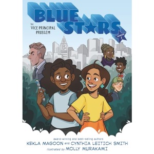 Blue Stars: Mission One: The Vice Principal Problem: A Graphic Novel: The Blue Stars Series
