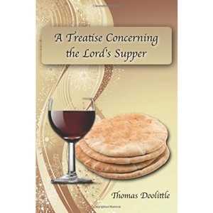 A Treatise Concerning the Lord's Supper
