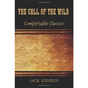 The Call of the Wild: Comfortable Classics