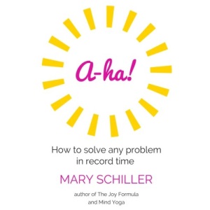 A-ha!: How to solve any problem in record time