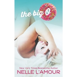 The Big O: (An OTT Insta-Love STANDALONE)