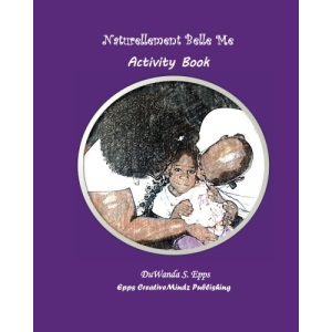 Naturellement Belle Me Activity Book: Volume 1 (Naturally Beautiful Me)