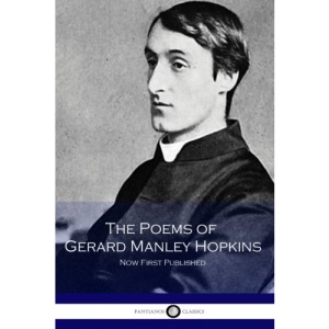 Poems of Gerard Manley Hopkins - Now First Published