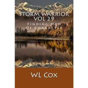 Storm Warrior Vol 29: Finding Men Of Character: Volume 29