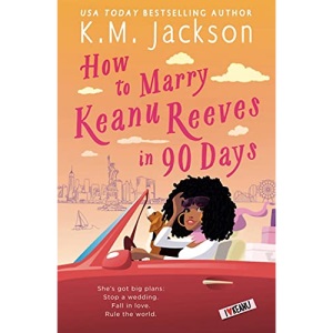 How to Marry Keanu Reeves in 90 Days